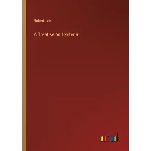 A Treatise on Hysteria