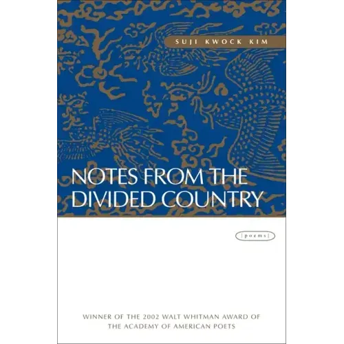 Notes from the Divided Country: Poems