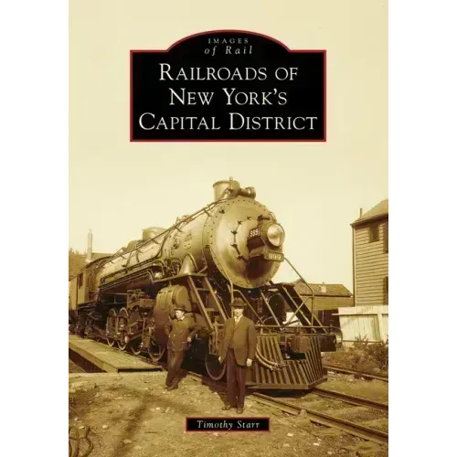 Railroads of New York's Capital District