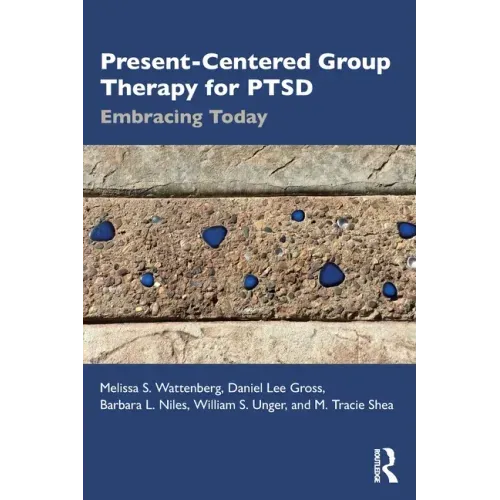 Present-Centered Group Therapy for Ptsd: Embracing Today