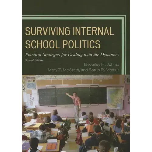Surviving Internal School Politics: Strategies for Dealing with the Internal Dynamics