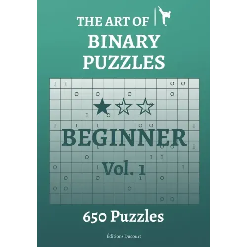 The Art of Binary Puzzles Beginner Vol.1