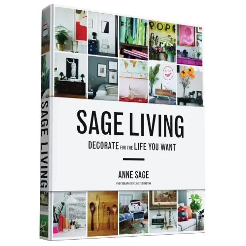 Sage Living: Decorate for the Life You Want