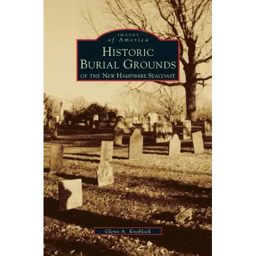 Historic Burial Grounds of the New Hampshire Seacoast