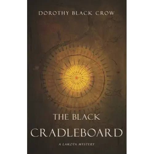 The Black Cradleboard: A Lakota Mystery