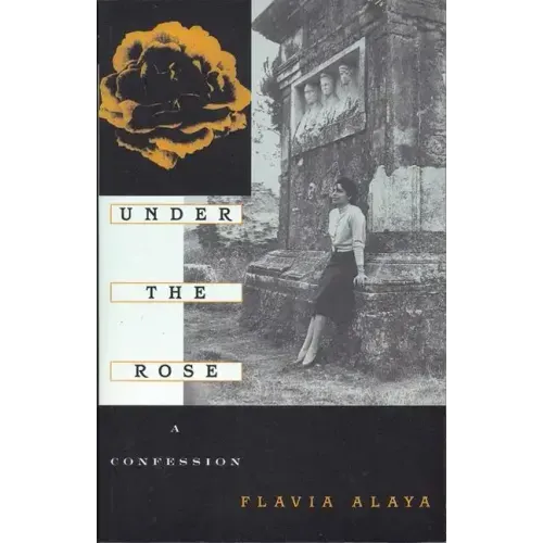 Under the Rose: A Confession