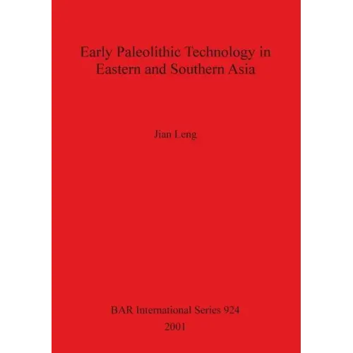 Early Palaeolithic Technology in Eastern and Southern Asia