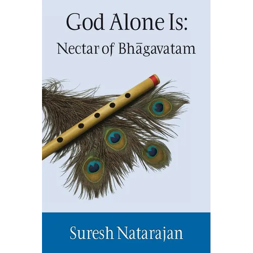 God Alone Is: Nectar of Bhagavatam