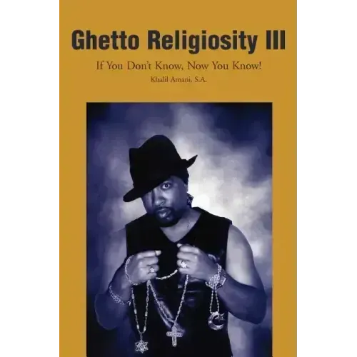 Ghetto Religiosity III: If You Don't Know, Now You Know!