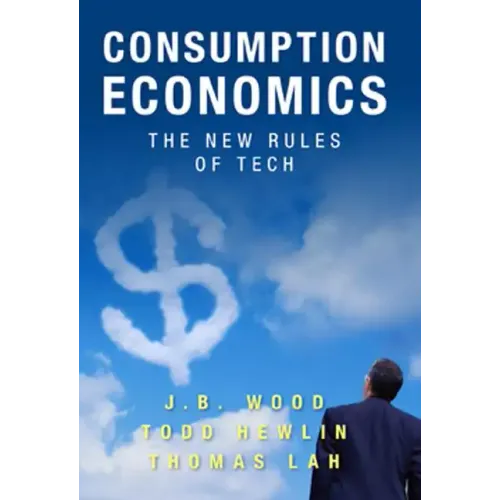 Consumption Economics: The New Rules of Tech