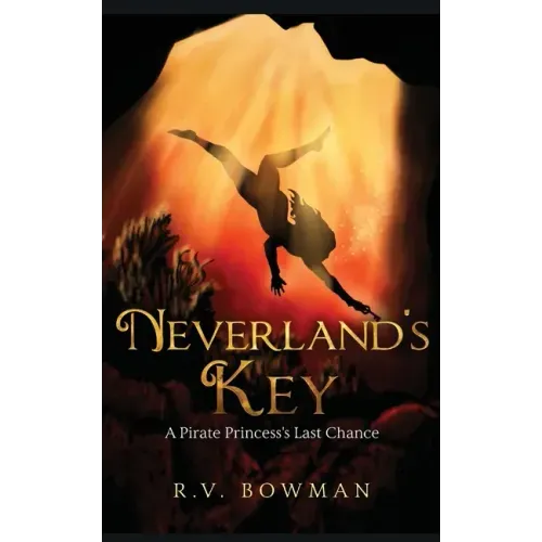 Neverland's Key: A Pirate Princess's Last Chance