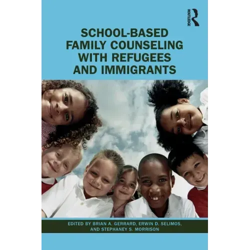 School-Based Family Counseling with Refugees and Immigrants