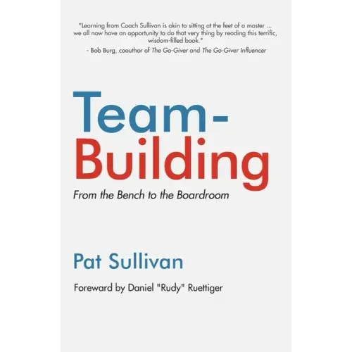 Team Building: From the Bench to the Boardroom