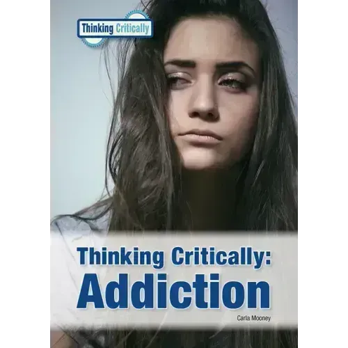 Thinking Critically: Addiction