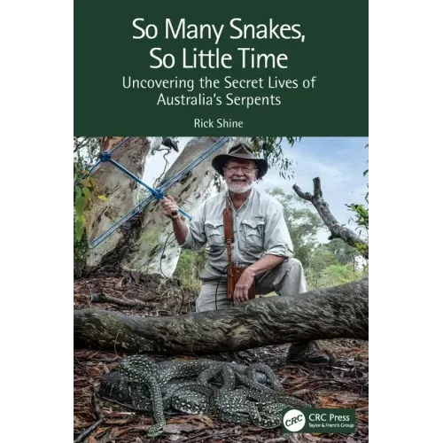 So Many Snakes, So Little Time: Uncovering the Secret Lives of Australia's Serpents