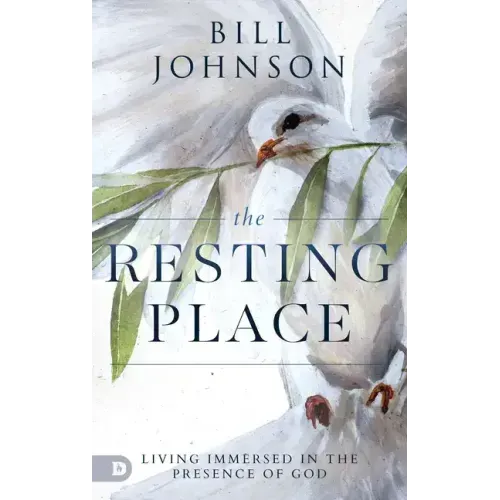 The Resting Place: Living Immersed in the Presence of God