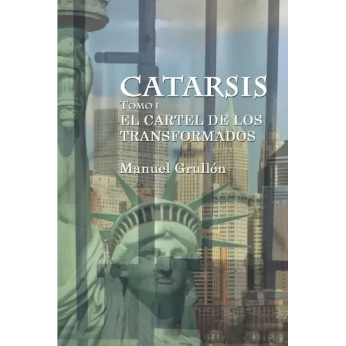 Catarsis I: El cartel de los transformados