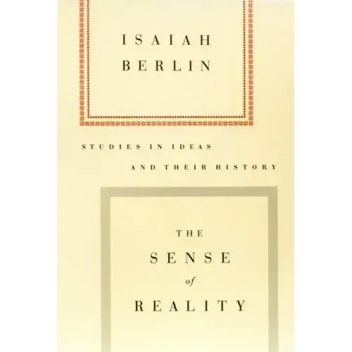 The Sense of Reality: Studies in Ideas and Their History
