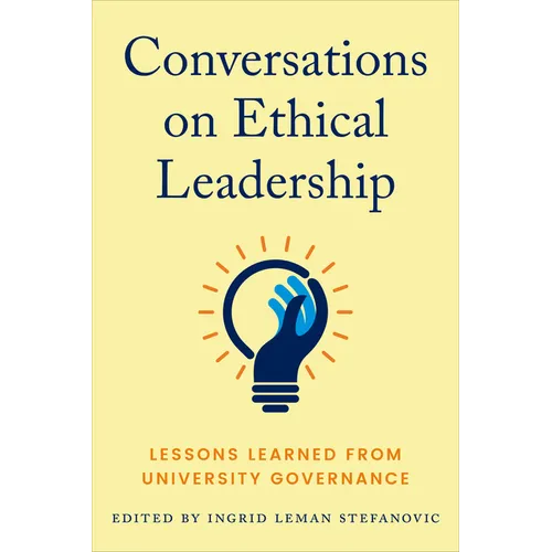 Conversations on Ethical Leadership: Lessons Learned from University Governance