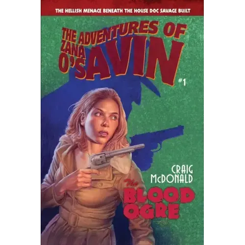 The Blood Ogre: The Hellish Menace Beneath the House Doc Savage Built