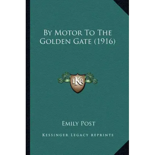 By Motor To The Golden Gate (1916)