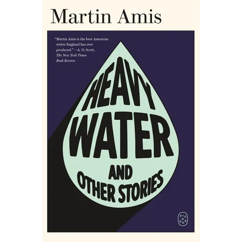Heavy Water: And Other Stories
