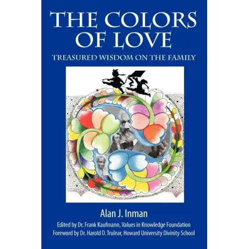 The Colors of Love: Treasured Wisdom on the Family