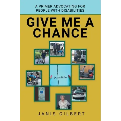 Give Me a Chance: A Primer Advocating for People with Disabilities