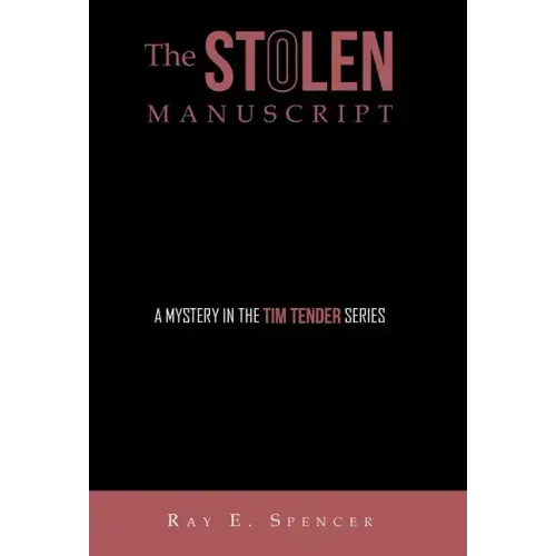The Stolen Manuscript: A Mystery in the Tim Tender Series