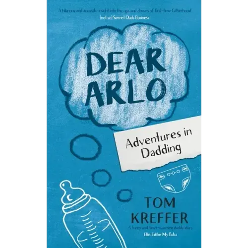 Dear Arlo: Adventures in Dadding