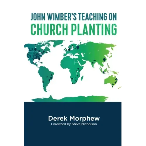 John Wimber's Teaching on Church Planting