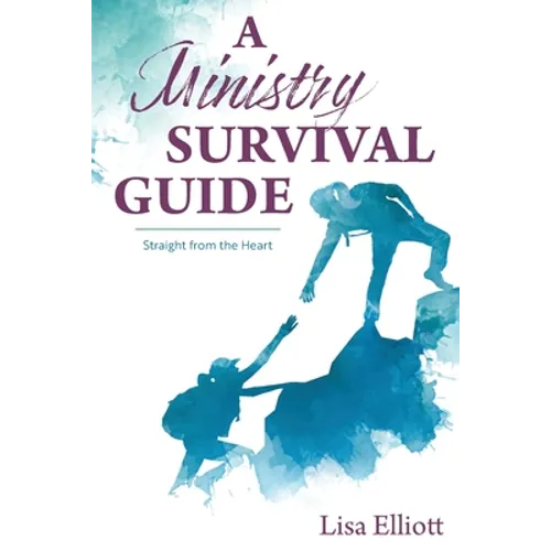 A Ministry Survival Guide: Straight from the Heart