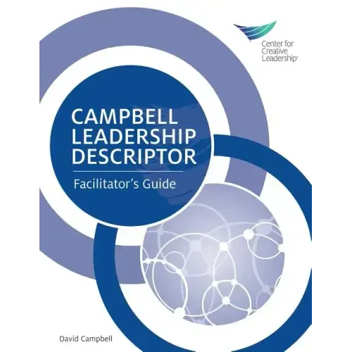 Campbell Leadership Descriptor: Facilitator's Guide