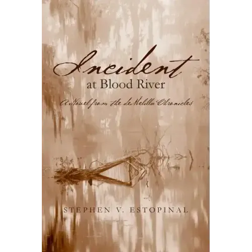 Incident at Blood River: A Novel from the deMelilla Chronicles