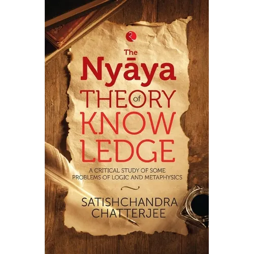 The Nyãya Theory of Knowledge