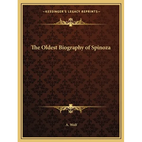 The Oldest Biography of Spinoza