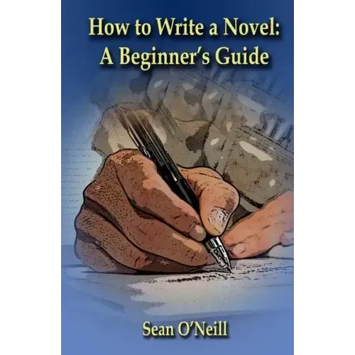 How to Write a Novel: A Beginner's Guide