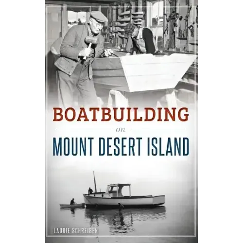 Boatbuilding on Mount Desert Island