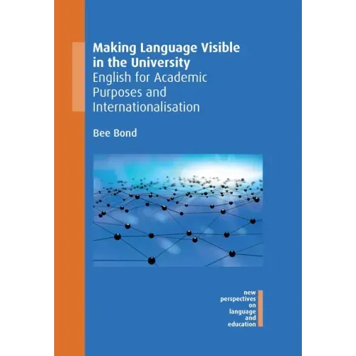 Making Language Visible in the University: English for Academic Purposes and Internationalisation