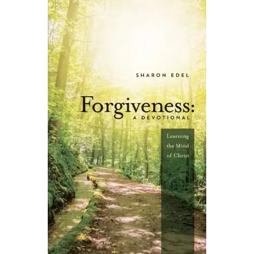 Forgiveness: A Devotional: Learning the Mind of Christ