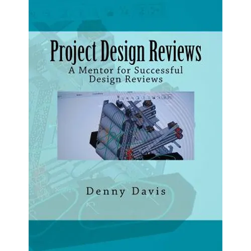 Project Design Reviews: A Mentor for Successful Design Reviews