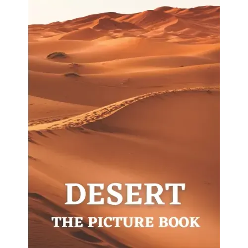 Desert: The Picture Book of Beautiful Desert for Alzheimer's, Dementia & Patients.