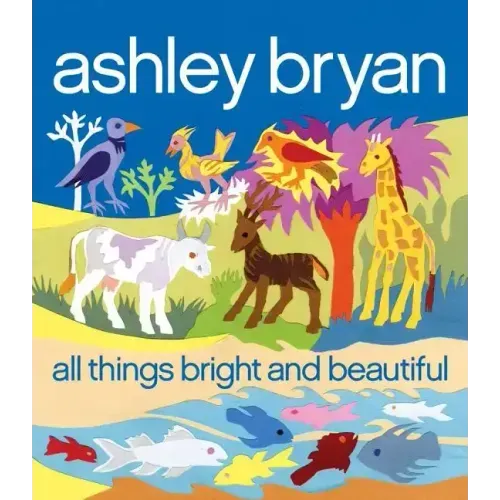 All Things Bright and Beautiful