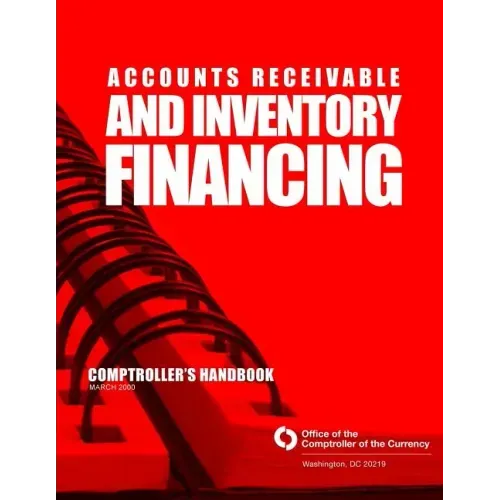 Accounts Receivable and Inventory Financing: Comptroller's Handbook March 2000