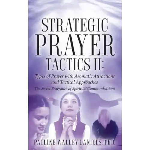 Strategic Prayer Tactics II: Types of Prayer with Aromatic Attractions and Tactical Approaches