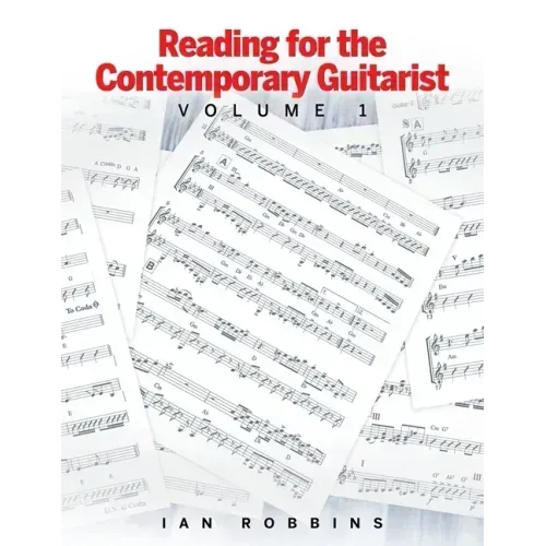 Reading for the Contemporary Guitarist: Volume 1