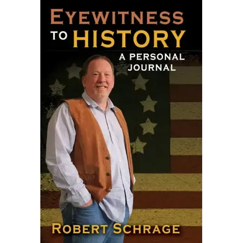 Eyewitness to History A Personal Journal