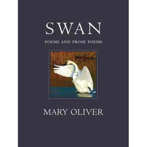 Swan: Poems and Prose Poems