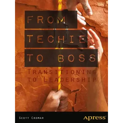 From Techie to Boss: Transitioning to Leadership