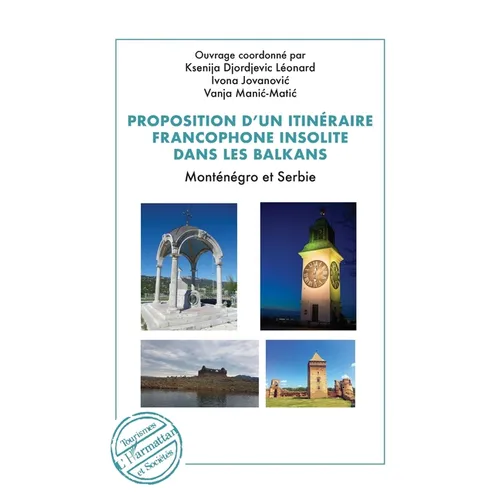 Proposition d'un itinéraire francophone insolite dans les Balkans: Monténégro et Serbie